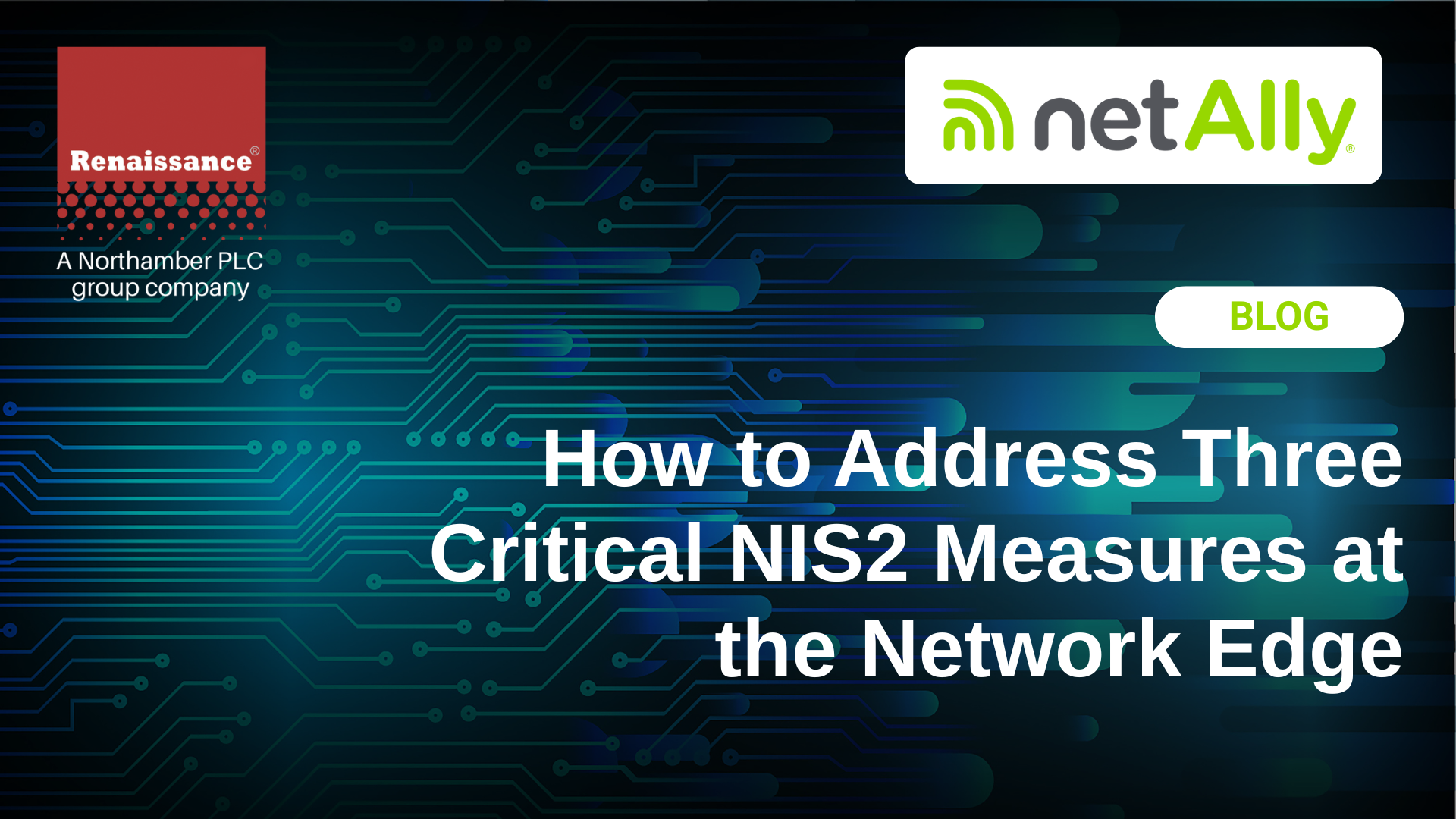 Addressing 3 Critical NIS2 Measures at the Network Edge