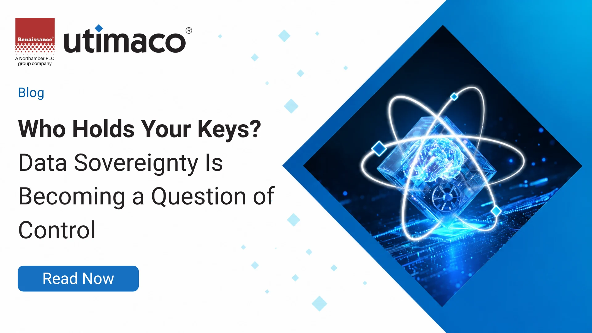 Who Holds Your Keys? Why Data Sovereignty Is Becoming a Question of Control